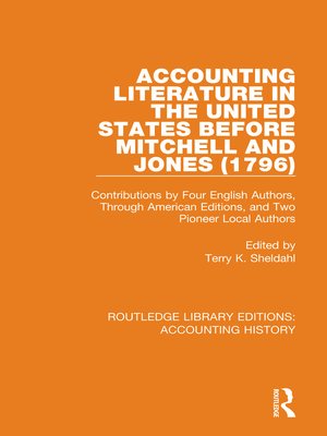 cover image of Accounting Literature in the United States Before Mitchell and Jones (1796)